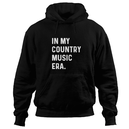 In My Country Music Era Musician Song Writing Writer Hoodies