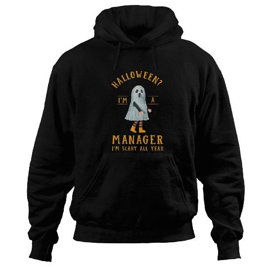 Manager Im Scary All Year Boss Halloween Employer Spooky 2 Hoodies
