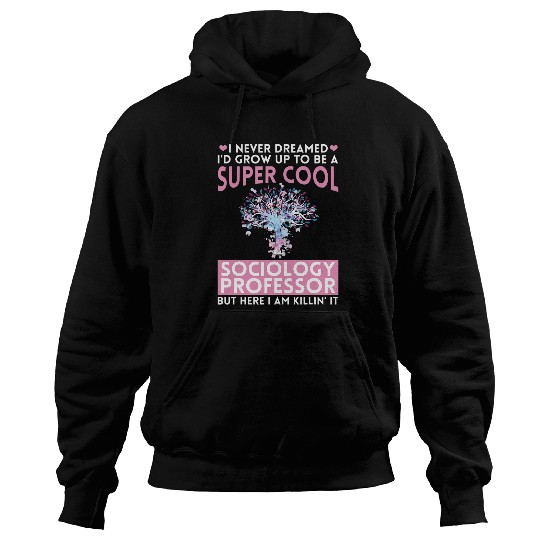 Sociology Professor Major Education Quotes Teacher 2 Hoodies