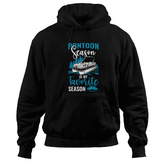 Pontoon Is My Favorite Season Pontoon Boat Captain Hoodies