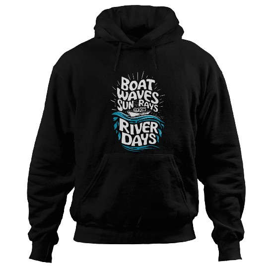 Boat Waves Sun Rays River Days 2 Hoodies
