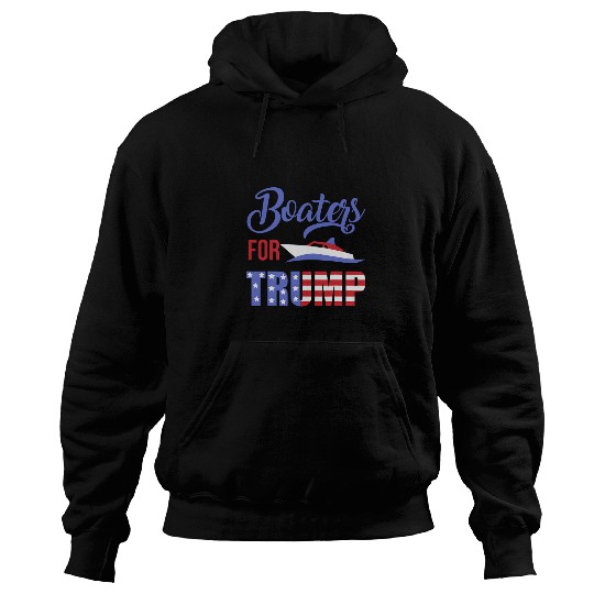 Boaters For Trump Republican Boat Owner President Support Hoodies