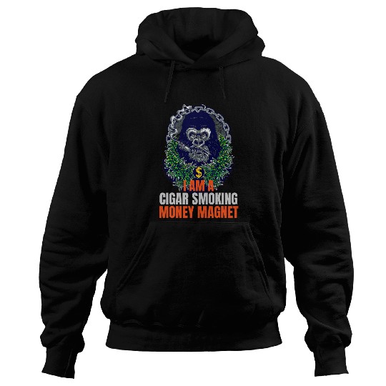Funny Meme Style Money Cigar Lover Affirmation Quote Hoodies
