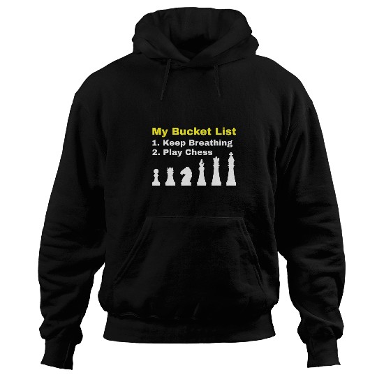 My Bucket List Chess Player Funny Chess Addict Chess Hoodies