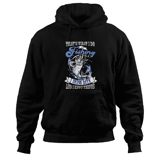 Thats what I do I go fishing drink beer Trout Outdoor Rod 2 Hoodies