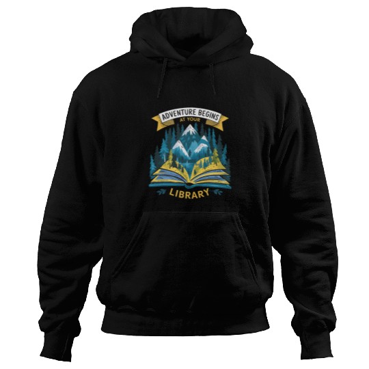 Adventure Begins At Your Library Book Lover Hiking Camping 2 Hoodies
