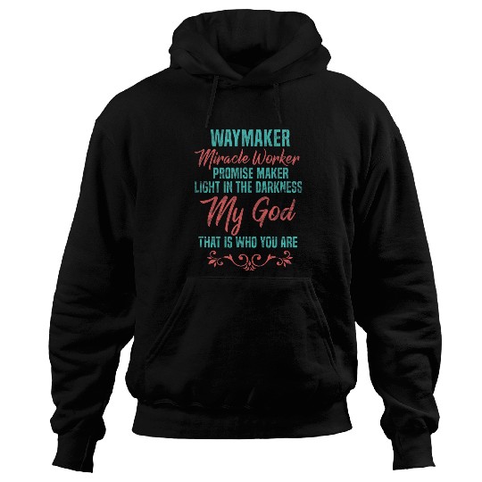 Way Maker Miracle Worker Promise Keeper Christian Faith Hoodies