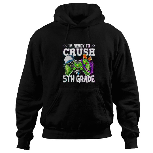 Im Ready to Crush 5th Grade Back to School Video Game Hoodies