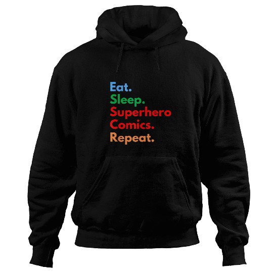 Eat Sleep Superhero Comics Repeat for Comic Book Lovers Hoodies