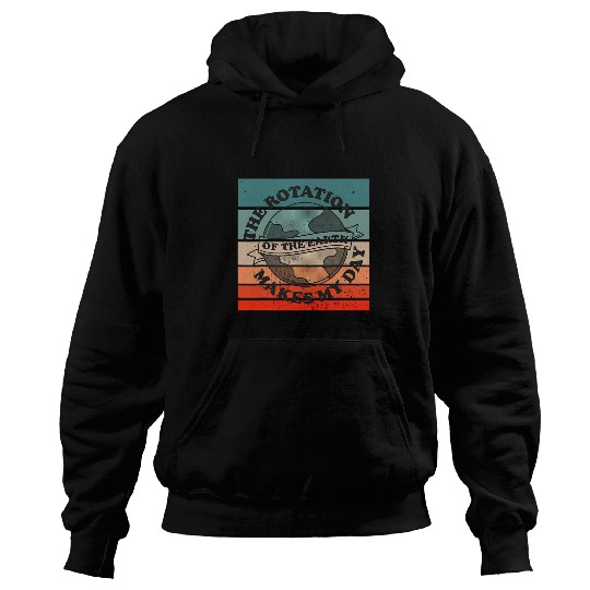 Earth rotation clever science humor astronomy love planets Hoodies