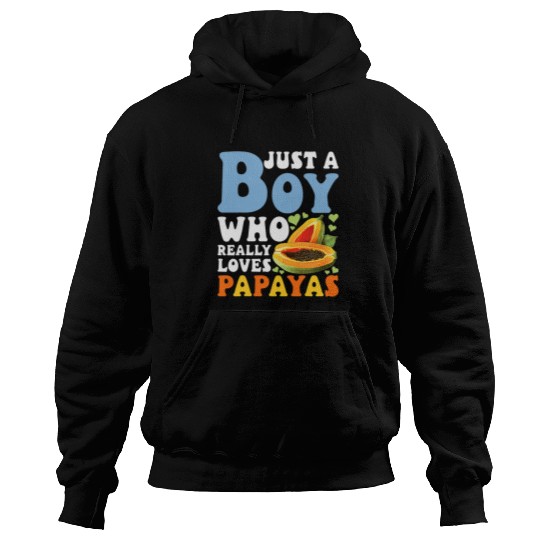 Papaya Lover Just A Boy Who Really Loves Papayas Funny Hoodies