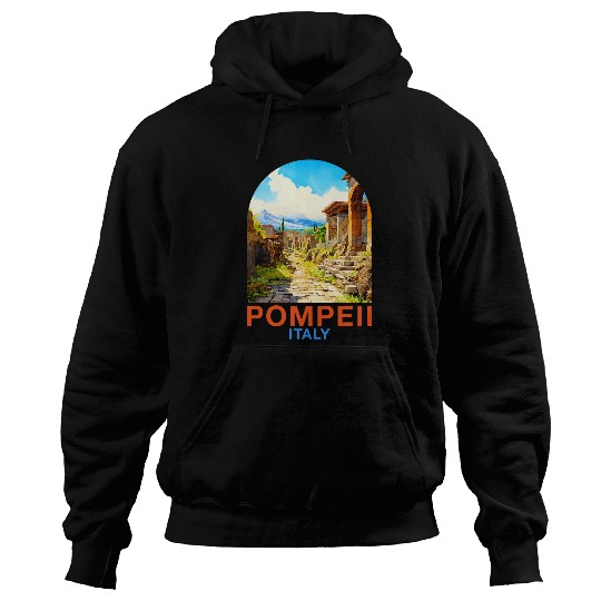Pompeii Travel Traveling Vacation Souvenir Pompeii Italy Hoodies