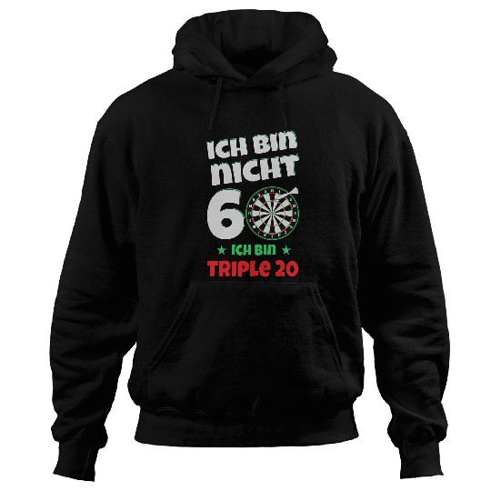 Ich Bin Nicht 60 Ich Bin Triple 20 60th Birthday Darts Hoodies