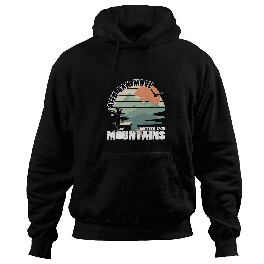 Faith Can Move Mountains For Christian Men Women Kids Hoodies