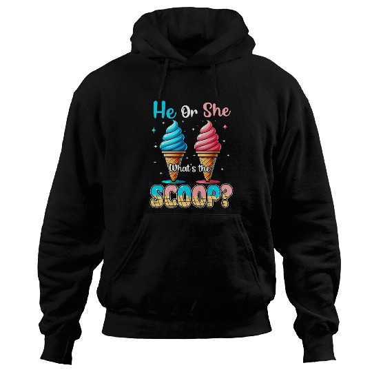 He or She Whats The Scoop Ice Cream Gender Reveal Party 3 Hoodies