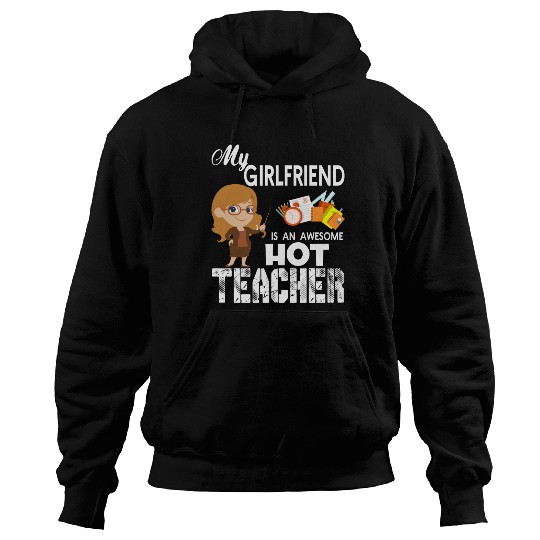 My Girlfriend Is An Awesome Teacher Hoodies