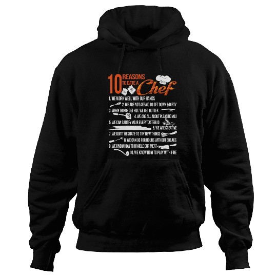 10 Reasons To Date A Chef Hoodies