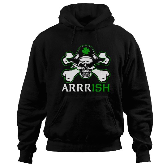 ARRRISH Funny St Patrick's Day Pirate Saying Hoodies