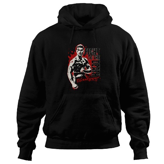 Bloodsport - Fight to the death freaking Hoodies