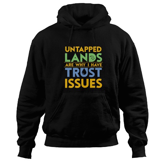 Untapped countries Trust I Not Tabletop Hoodies