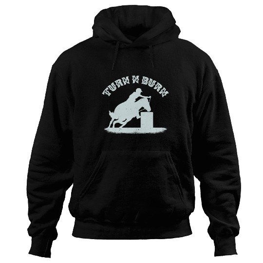 Barrel Racing Racer Rodeo Turn N Burn Quote Gift Hoodies
