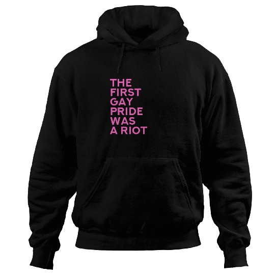The first gay pride was a riot - Gay Pride LGBT Hoodies