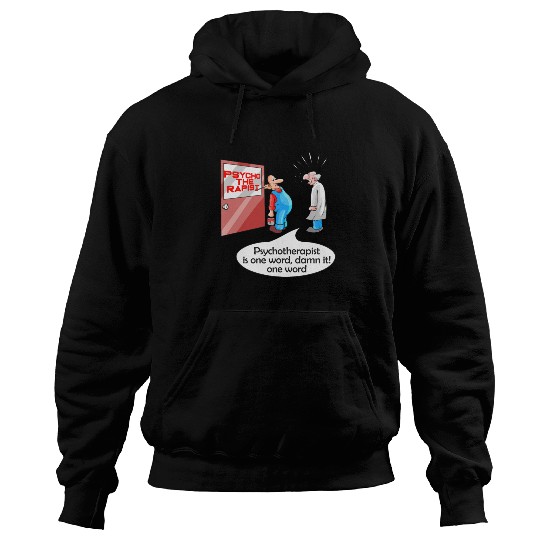 Psycho The Rapist - Funny Psychology & Therapist Hoodies