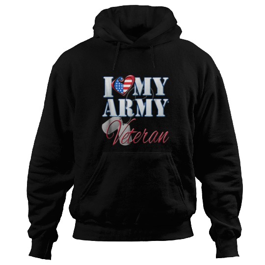 I Love My Army Veteran Patriotic Men Women Hoodies