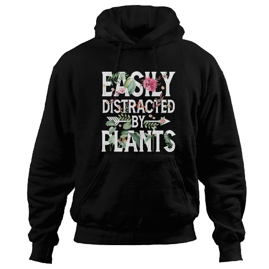Easily Distracted By Plants Hoodies