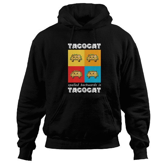 Funny Taco Cat Tacocat Spelled Backwards Palindrom Hoodies