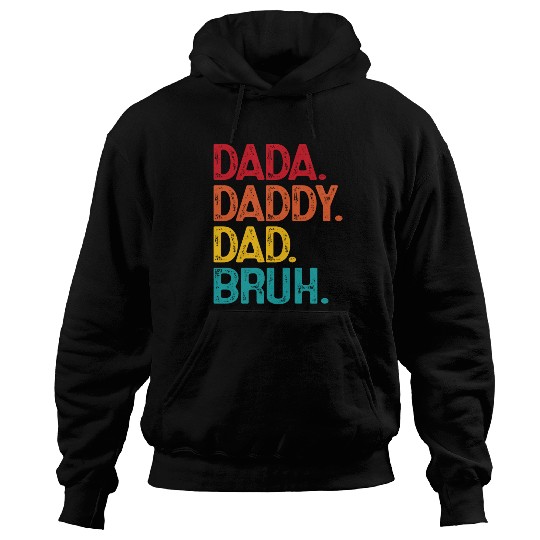 Dada Daddy Dad Bruh Funny Father's Day Hoodies