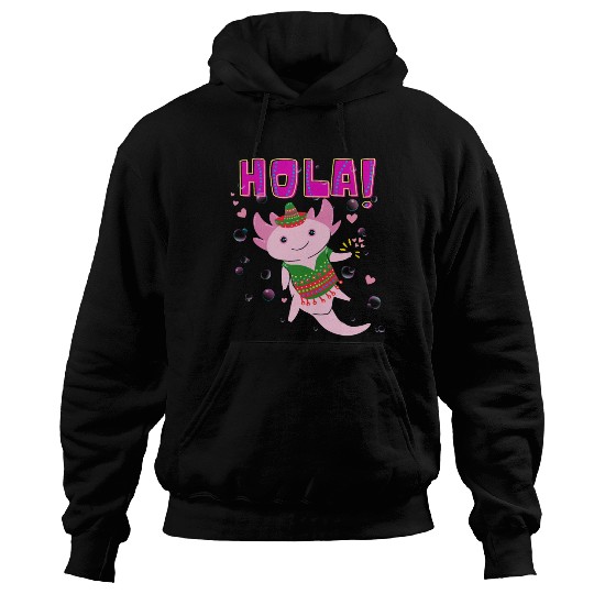 Hola Cute Axolotl - 6 Hoodies