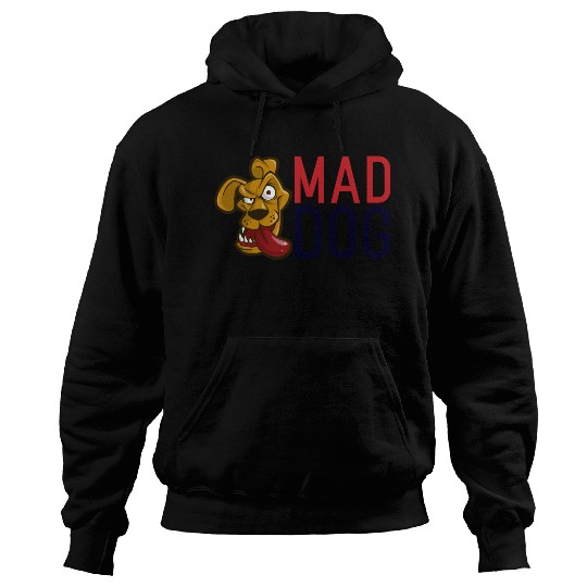 Mad Dog Hoodies