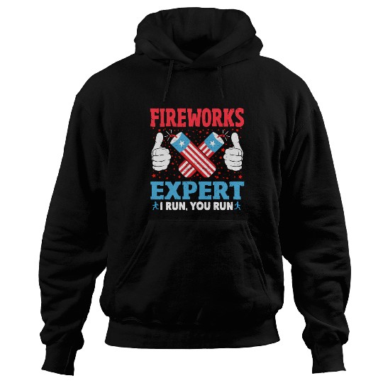 Fireworks Expert I Run You Run Funny 4th Of July Hoodies