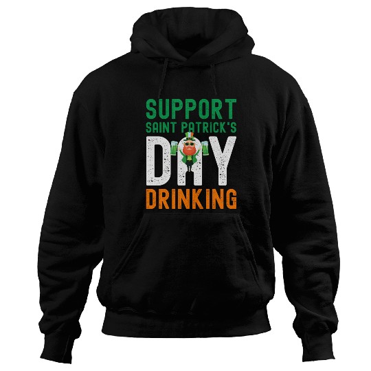 Support Saint Patrick's Day Drinking Hoodies