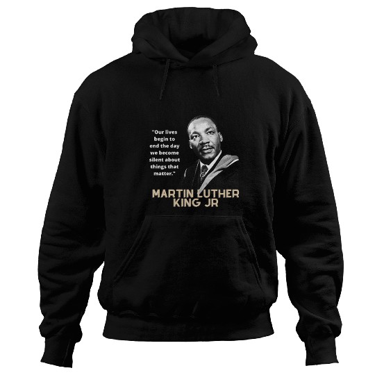 MARTIN LUTHER KING JR QUOTE Hoodies