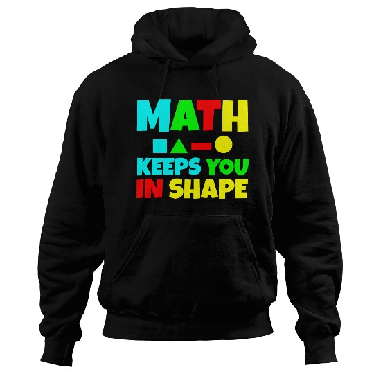 Math Keeps You In Shape 2 Hoodies