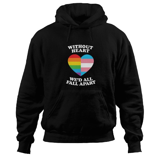 Without Heart Wed All Fall Apart Lgbtq Gifts Hoodies