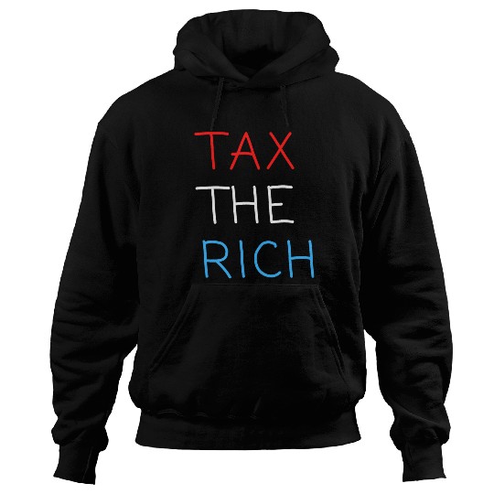 TAX THE RICH (Red, White and Blue letters) Hoodies
