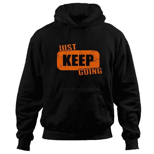 Keep going - never give up Hoodies