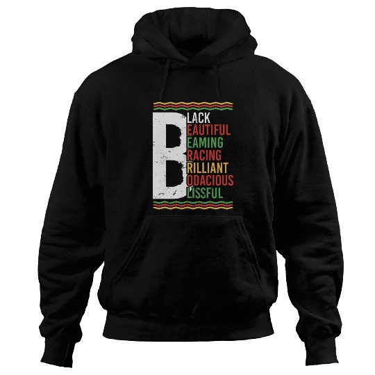 Black Beautiful Beaming Bracing Brilliant Hoodies