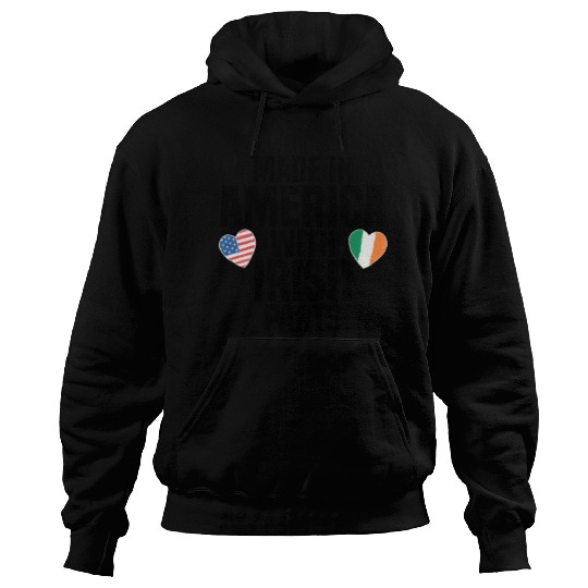 MADE IN AMERICA WITH IRISH PARTS Hoodies