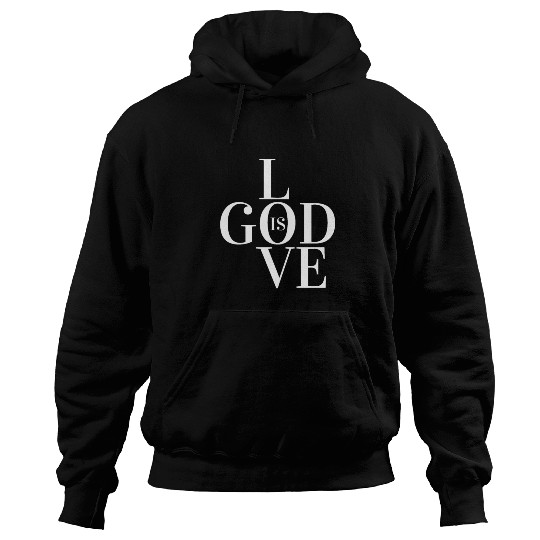 GOD IS LOVE Hoodies