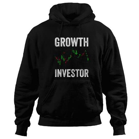 Growth Investor Investing Invest Shareholder Hoodies