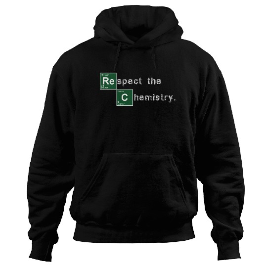 Respect the Chemistry Breaking Bad Hoodies