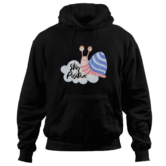 Stay Positive - Colorful Snail Hoodies