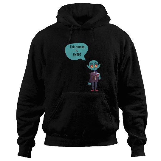 this human is sweet - funny vampire Hoodies