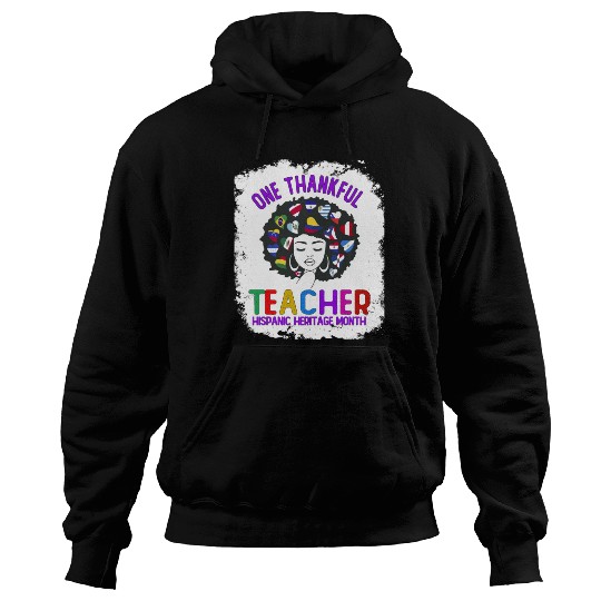 One Thankful Teacher, Hispanic Heritage month Hoodies