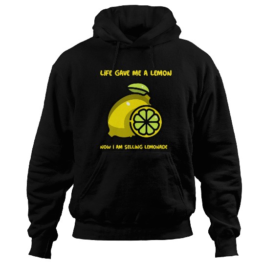Life has given me a lemon Hoodies