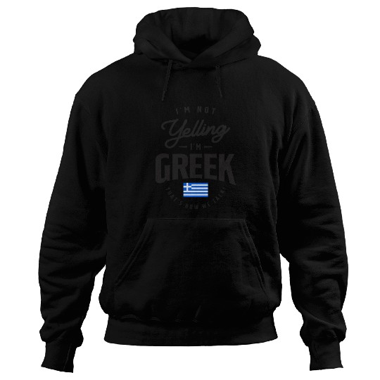 I'm not yelling I'm Greek Funny Greek Pride Hoodies